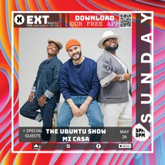 The Ubuntu Show feat Mi Casa - 26 MAY 2024