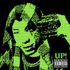 UP! (ft.TheRealJayBug (Prod. Wxnk