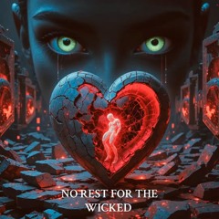 No Rest For The Wicked