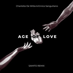 Charlotte De Witte & Enrico Sanguilano - Age of Love (Samito Remix)