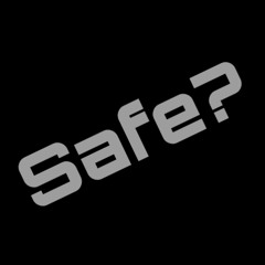 Safe?