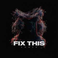 Somen - Fix This