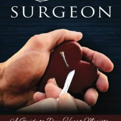 [View] EPUB KINDLE PDF EBOOK Soul Surgeon: A Guide to Deep Heart Ministry by  Nathan Daniel 📰