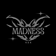 Madness