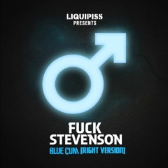 Fuck Stevenson - Blue Cum (Right Version ♂)