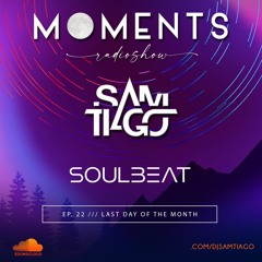 Moments EP 22 Guestmix Soulbeat