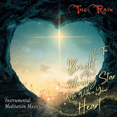 Let the Bright and Morning Star Rise Within Your Heart (Instrumental)