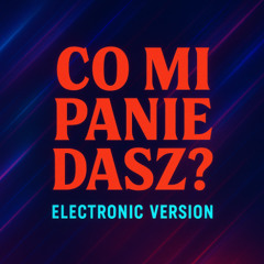 Co mi panie dasz?