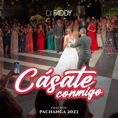 DJ Faddy - Casate Conmigo Edicion Pachanga 2023 OK