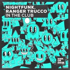 Nightfunk, Ranger Trucco - In The Club