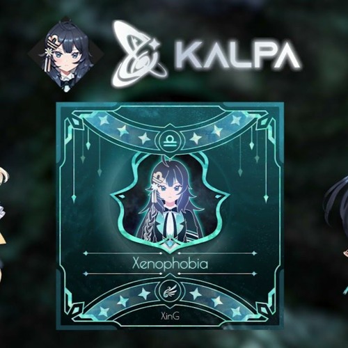 【KALPA】Xenophobia