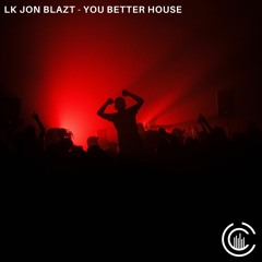 LK Jon Blazt - You Better House