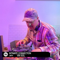 Intimate Connection With Vin Sol | August 18, 2022