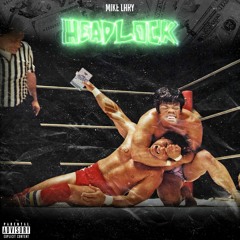Headlock (Prod.By: Planet Lahey)