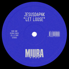 PREMIERE: Jesusdapnk - Let Loose [Miura Records]