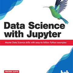 free EPUB 📍 Data Science with Jupyter: Master Data Science skills with easy-to-follo