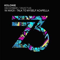 Kolonie Vs Avicii - December (Talk To Myself Acapella)