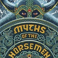 View PDF EBOOK EPUB KINDLE Myths of the Norsemen (Puffin Classics) by  Roger Green &  Michelle Paver