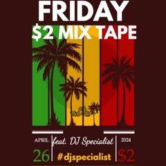 Friday $2 Mix Tape Feat. DJ Specialist