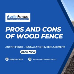 Pros and Cons of Wood Fence