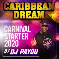 Caribbean Dream Carnival Starter 2020 By Dj Payou
