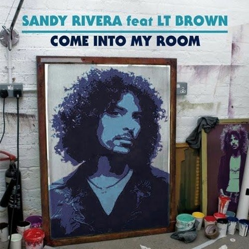 Sandy Rivera Feat. LT Brown - Come Into My Room (JP Chronic Edit)