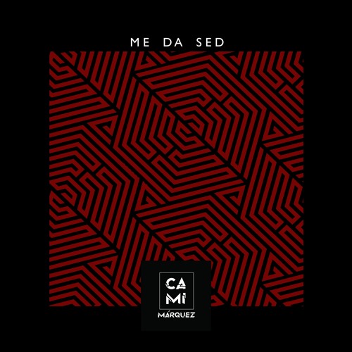 Me da sed - Cami Márquez (Radio Edit) - FREE DOWNLOAD