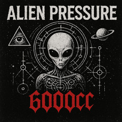 ALIEN PRESSURE