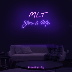 MLT - You & Me (#sex valentine's day 2023)