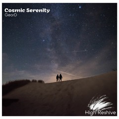 GeorD - Cosmic Serenity (Extended Mix) [High Reshive]