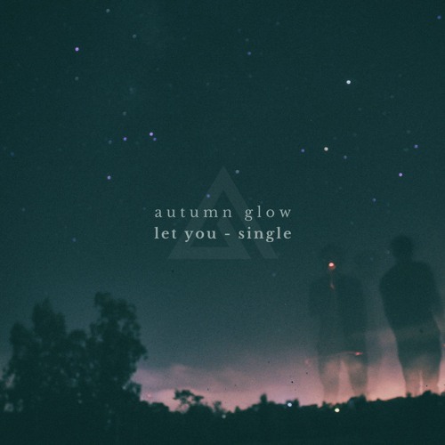 Autumn Glow - Let You
