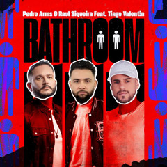 Pedro Arms & Raul Siqueira Feat. Tiago Valentin - Bathroom (Original Mix)