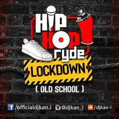 Hip Hop Ryde Lockdown (Live Set) (Old School) - DJ KAN-i