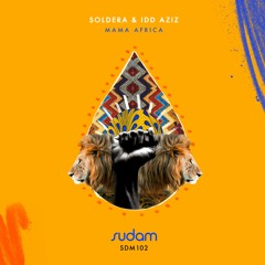 [PREMIERE]  Soldera & Idd Aziz - Mama Africa (Original Mix) Sudam Recordings
