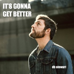 It's Gonna Get Better