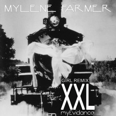 Mylène Farmer - XXL (Girl Remix by myEvidance)