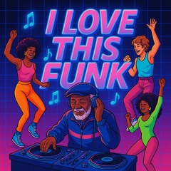 I Love This Funk (feat. Renee Salerno)