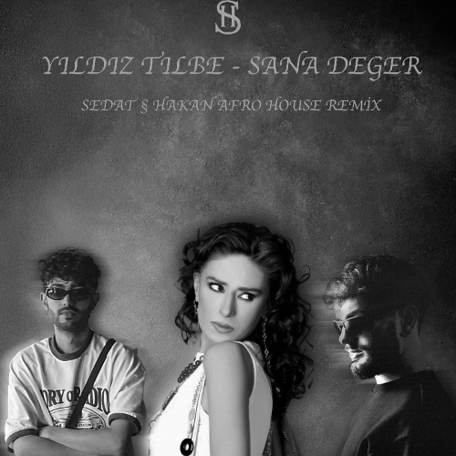Yıldız Tilbe - Sana Değer (Sedat X Hakan Afro House Remix)(Extended Mix)