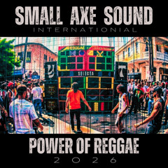 " POWER OF REGGAE "  Culture Mix - SMALL AXE SOUND  ( YT )