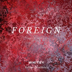 Foreign (Prod. By Nairex)