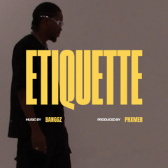 Etiquette - Banggz (prod. by phxmer)