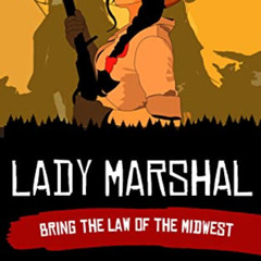 READ KINDLE 📒 Lady Marshal: You are the Hero by  Vincent Callegari PDF EBOOK EPUB KI