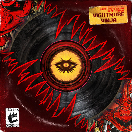 STEPHEN WALKING & HIGE DRIVER - NIGHTMARE NINJA [CHOMPO]
