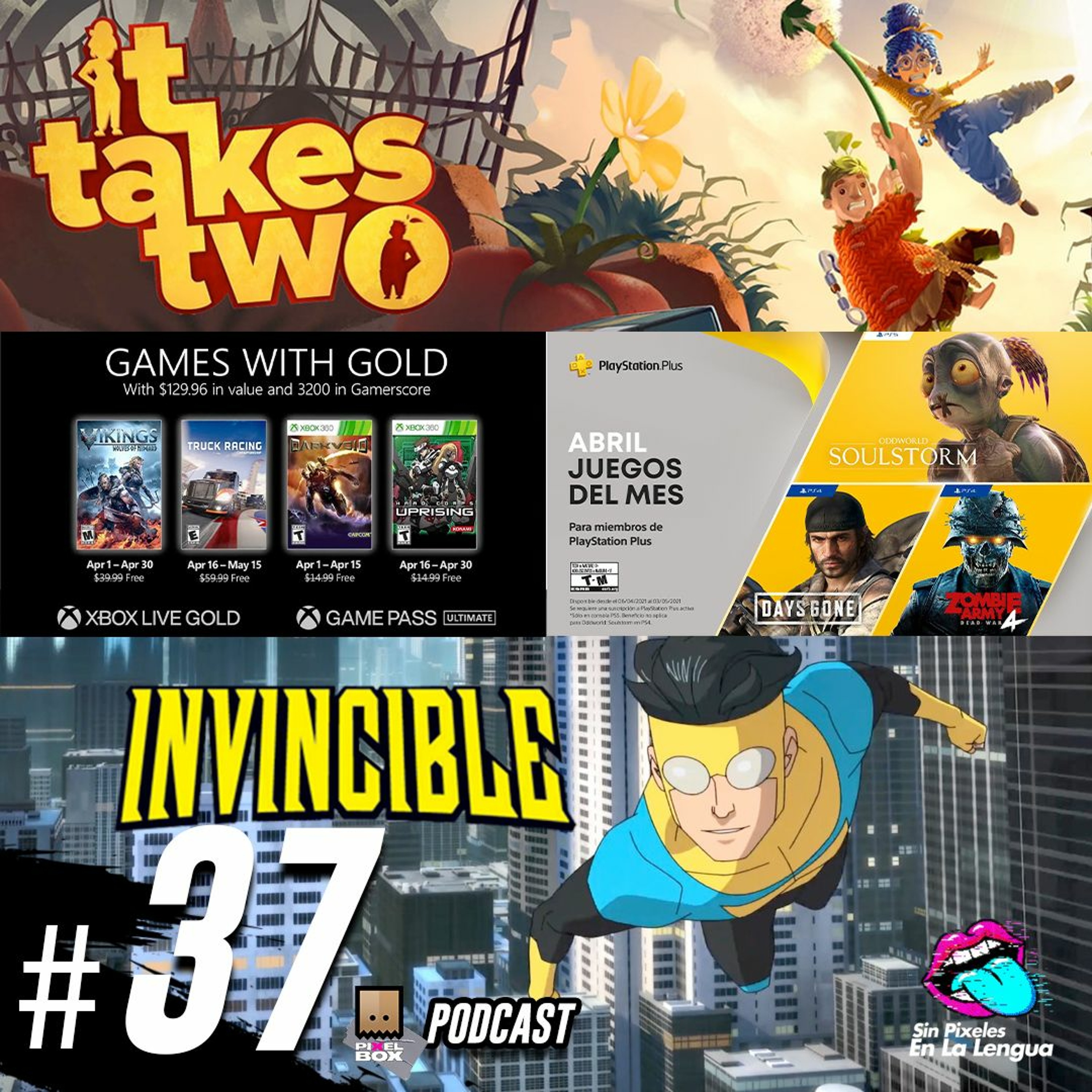 Juegos Gratis de Abril, ¿Ya viste Invincible?, Primeras impresiones de It Takes Two Ep. 37 Podcast