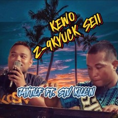 Kewo N'ac se Pah2 Seii..2025