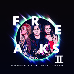FREAKS II - Electrooby & Moski Love ft. Devmarc