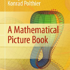 Read EPUB 📘 A Mathematical Picture Book by  Georg Glaeser,Konrad Polthier,David P Kr