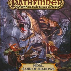 GET PDF 💌 Pathfinder Campaign Setting: Nidal, Land of Shadows by  Paizo Staff EBOOK