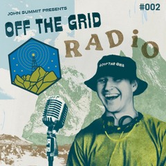 Off The Grid Radio #002