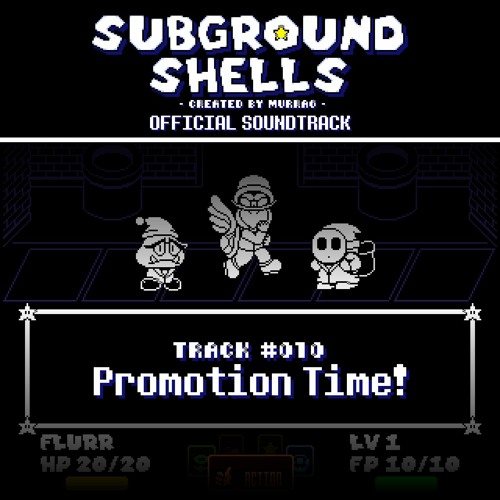 [Subground Shells OST] #010 - Promotion Time!